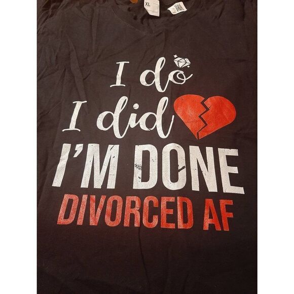 New XL I Do I Did I'm Done Divorced AF Black Tee T-Shirt Top Short Sleeve NWT - Picture 2 of 4